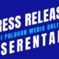 Publikasi press release secara serentak merupakan langkah tepat untuk manajemen reputasi: program sosialisasi dan kampanye personal branding/product branding maupun pemulihan citra (memperbaiki nama baik. (Dok. Halloupdate.com/Budipur)